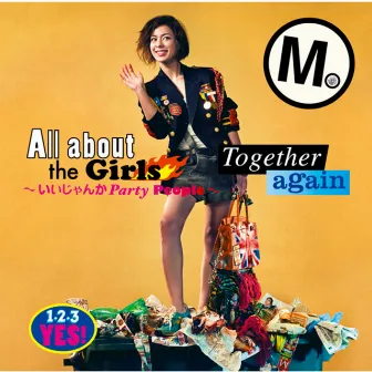 All about the Girls 〜いいじゃんか Party people〜/Together again by MiChi