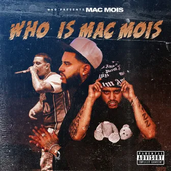 Who Is Mac Mois by Mac Mois