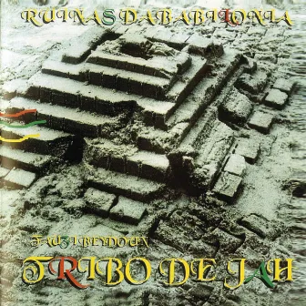 Ruínas da Babilônia by Tribo De Jah