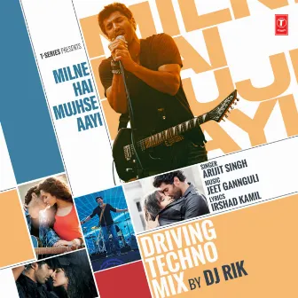 Milne Hai Mujhse Aayi - Driving Techno Mix by DJ Rik