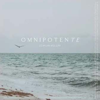 Omnipotente by Lowsan Melgar