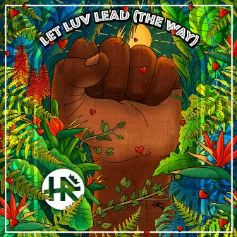 Let Luv Lead (The Way) II [feat. Harrison Stafford] by Harrison Stafford