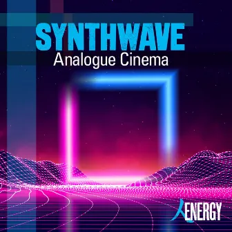 SYNTHWAVE - Analogue Cinema by Barry Whittaker-Gilbey