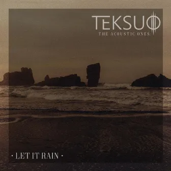 Let It Rain (Acoustic) by Teksuo