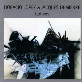 Furtivos by Jacques Demierre