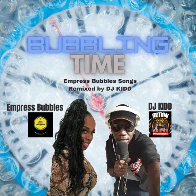 Bubbling Time (DJ KIDD Remix Empress Bubbles' Tracks)