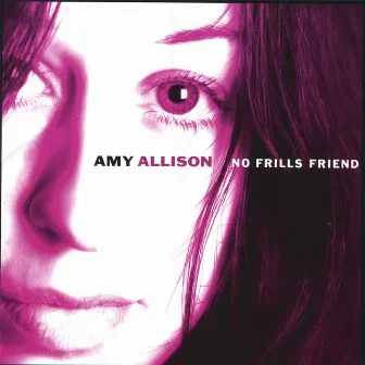 No Frills Friend by Amy Allison