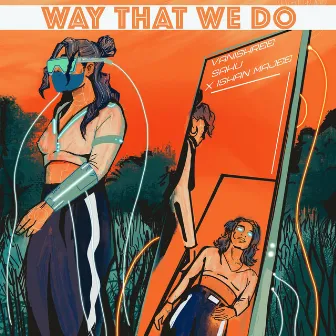 Way that we do by Vanishree Sahu