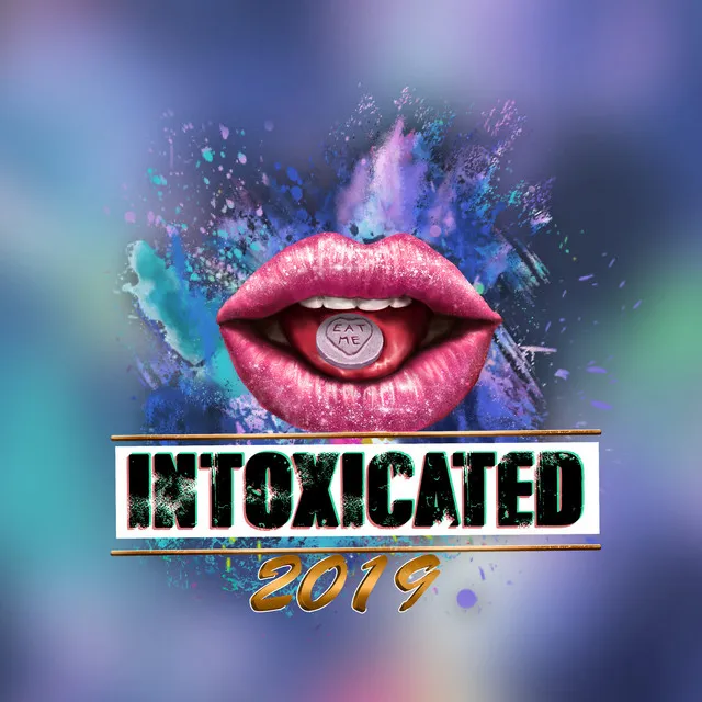 Intoxicated 2019