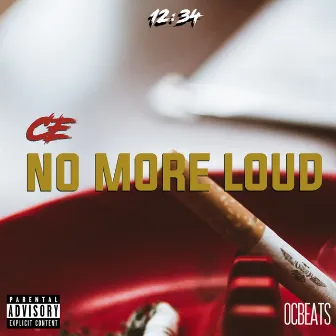 No More Loud by CE