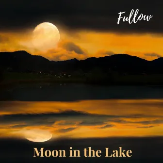 Moon in the Lake by Fulvio Di Nocera