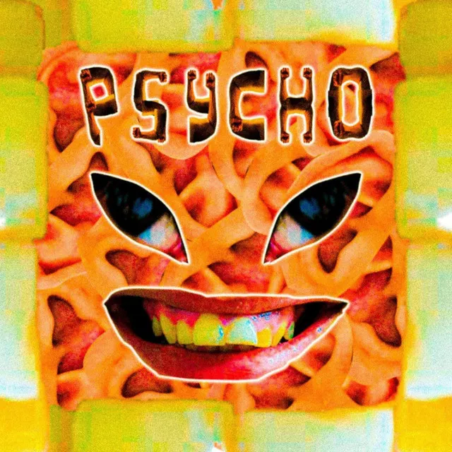 PSYCHO!