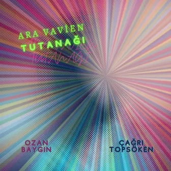 Ara Vavien Tutanağı by Ozan Baygın