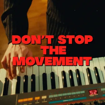 Don't Stop the Movement by Cezaire