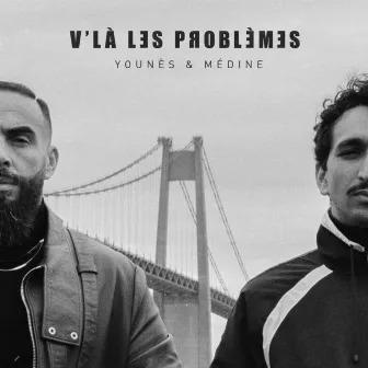 V'LÀ LES PROBLÈMES by Younès