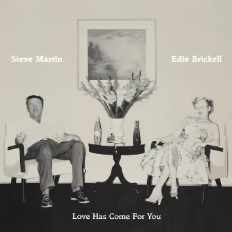 Love Has Come For You by Steve Martin