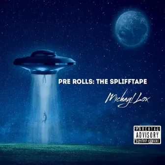 Pre Rolls: The Splifftape by Michayl Lox