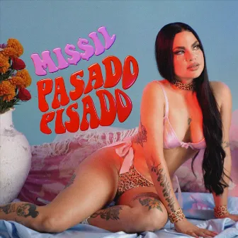 Pasado Pisado by Mi$$il