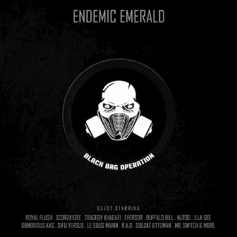 Black Bag Operation by Endemic Emerald