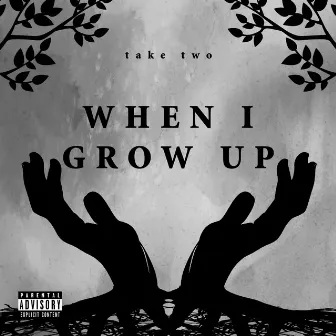 When I Grow Up by Take Two