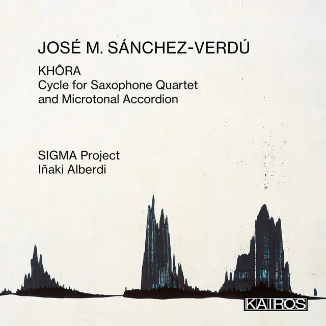 José M. Sánchez-Verdú: KHÔRA. Cycle for Saxophone Quartet and Microtonal Accordion