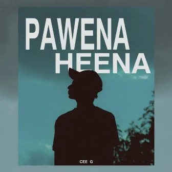 Pawena Heena by CEE G