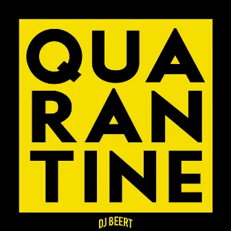 QUARANTINE by DJ BEERT