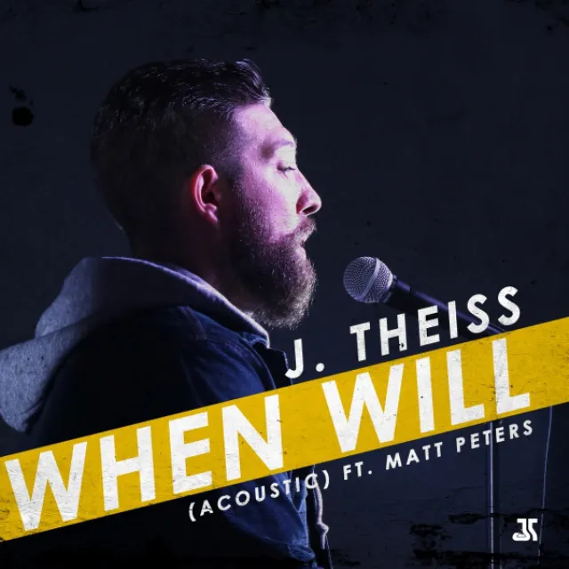 When Will (Acoustic) (feat. Matt Peters)