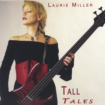 Tall Tales by Laurie Miller