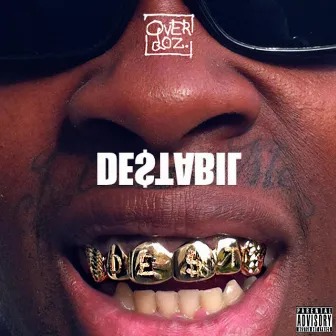 Destabil by OverDoz.