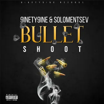 Bullet Shoot (Prod. by Ti3N) by 