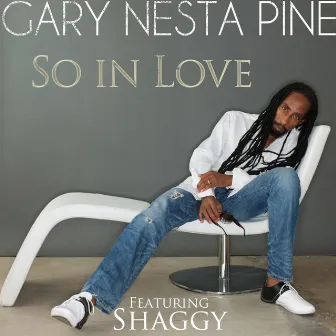 So in Love (feat. Shaggy) by Gary Nesta Pine