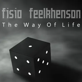 The Way Of Life by Fisio Feelkhenson