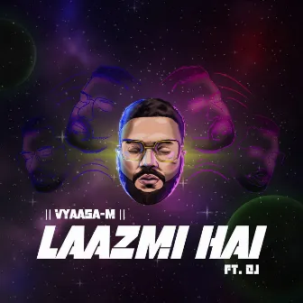 Laazmi Hai by Vyaasa-M