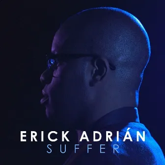 Suffer by Erick Adrián