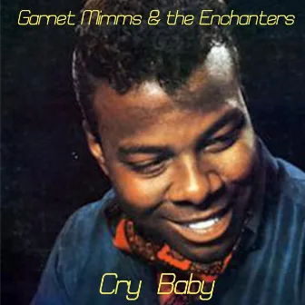 Cry Baby by Garnet Mimms