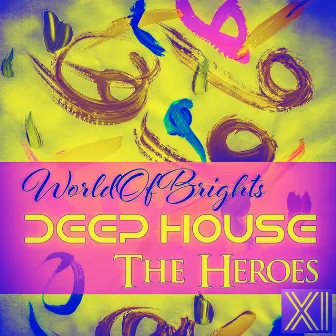 Deep House The Heroes Vol. XI by al l bo