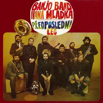 Předposlední Leč by Banjo Band Ivana Mladka