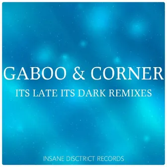 Its Late Its Dark by Gaboo