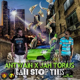 Cah Stop This - Single by Antwain