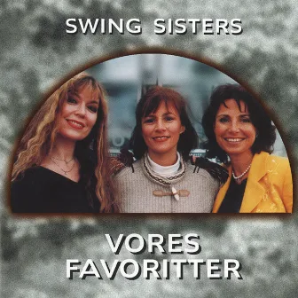 Vores Favoritter by Swing Sisters