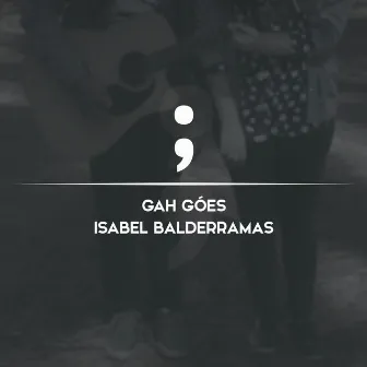 ; - Single by Gah Góes