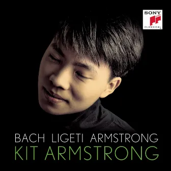 Bach / Ligeti / Armstrong by Kit Armstrong