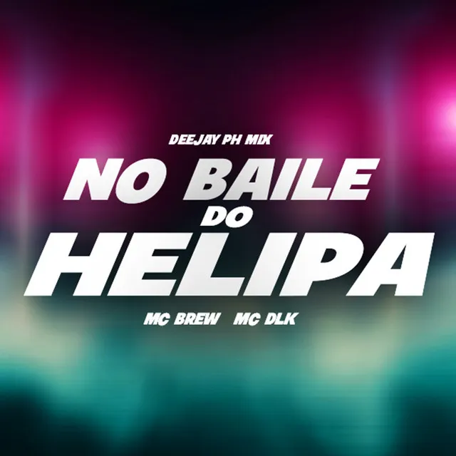 No Baile do Helipa