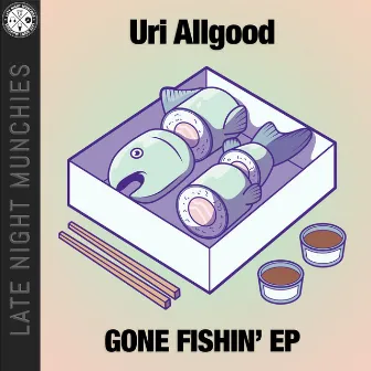 Gone Fishin' EP by Uri Allgood