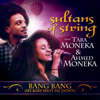 Bang Bang (My Baby Shot Me Down) by Sultans Of String