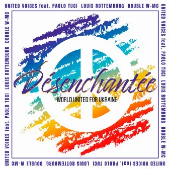 Désenchantée (World United for Ukraine) by United Voices