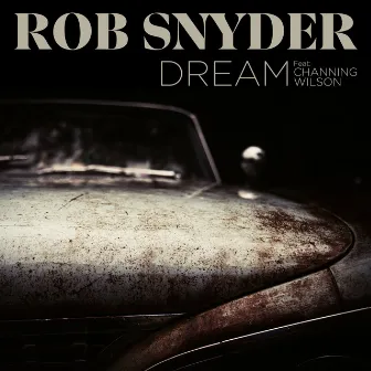 Dream by Rob Snyder