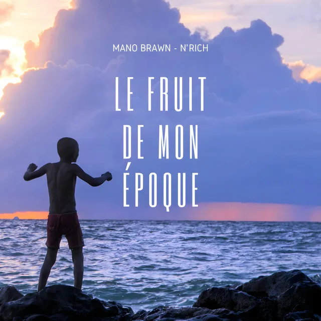 Le fruit de mon époque