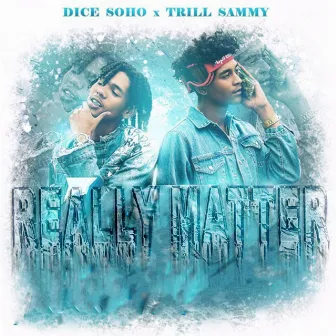 Really Matter by Trill Sammy